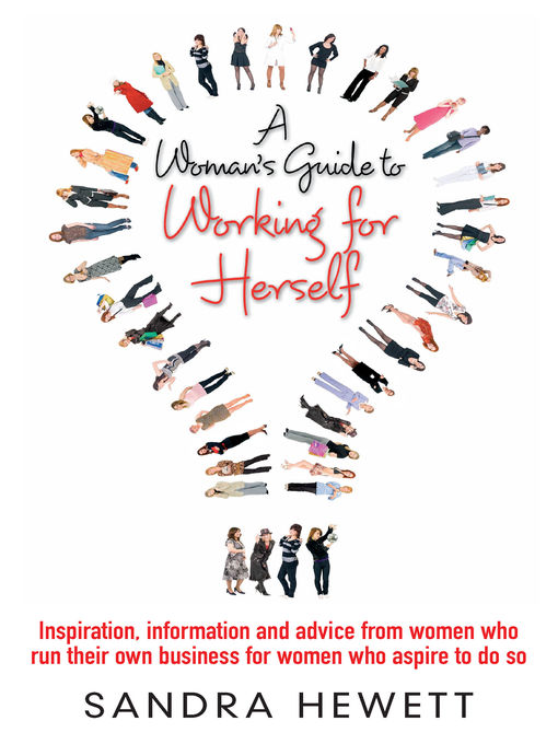 Title details for A Woman's' Guide to Working for Herself by Sandra Hewett - Available